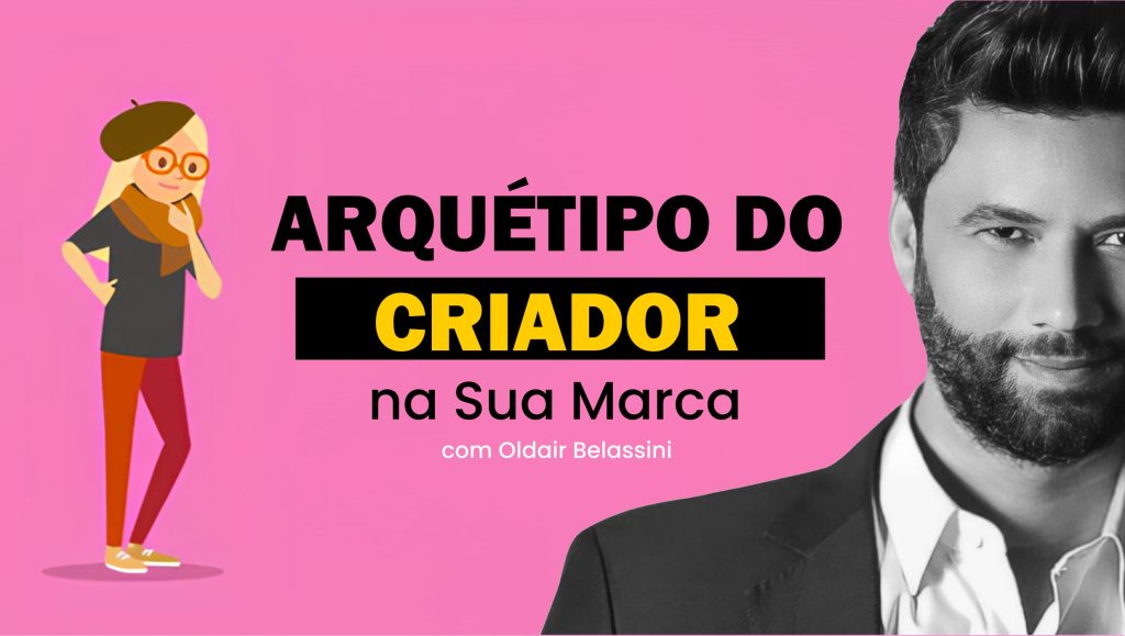 Liberte o Criador que Há em Você: Como Aplicar o Arquétipo do Criador no Marketing